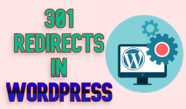 What are 301 Redirects in WordPress