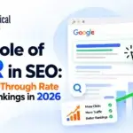 The Role of CTR in SEO: How Click-Through Rate Affects Rankings in 2026