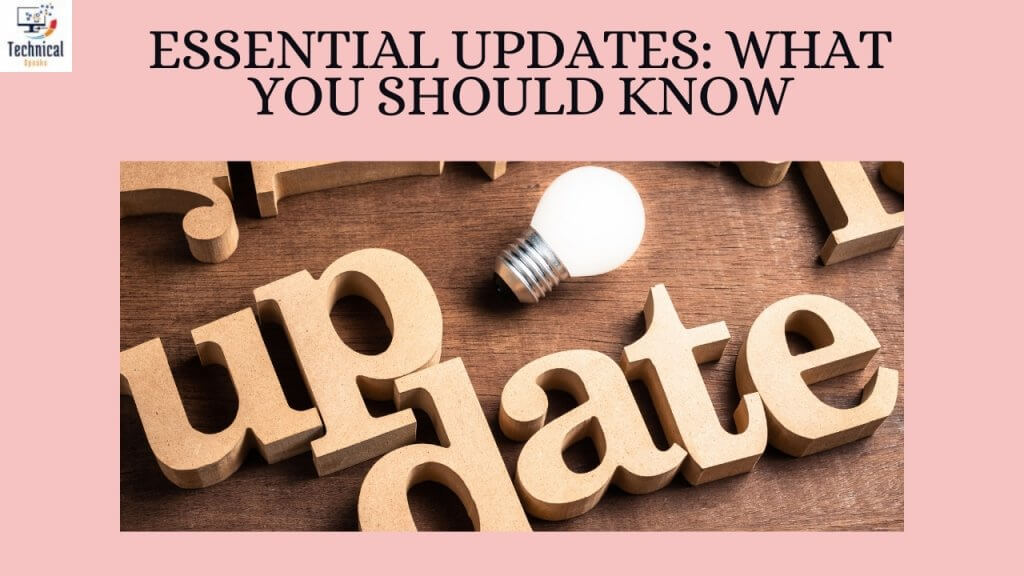 Essential Updates: What You Should Know