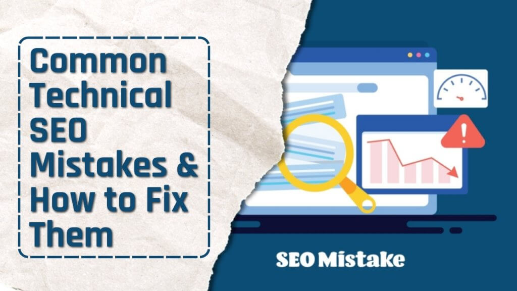 Common Technical SEO Mistakes & How to Fix Them