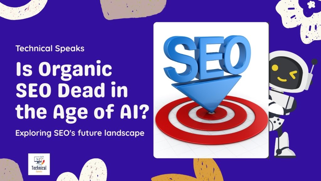Is organic SEO Dead in the Age of AI?