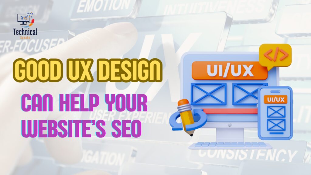 Good UX Design Can Help Your Website’s SEO