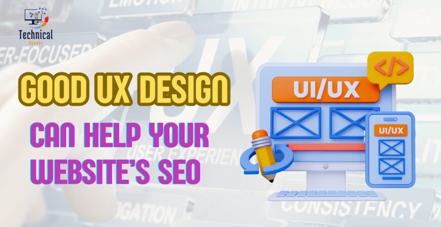 Good UX Design Can Help Your Website’s SEO