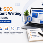 How to Choose the Best SEO Content Writing Services for Your Business