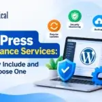 WordPress Maintenance Services: What They Include and How to Choose One